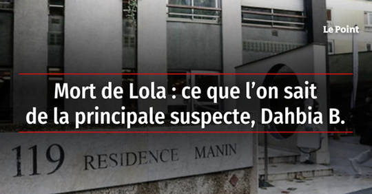 Vid O Mort De Lola Ce Que L On Sait De La Principale Suspecte