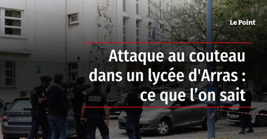 Vid O Attaque Au Couteau Dans Un Lyc E D Arras Ce Que L On Sait