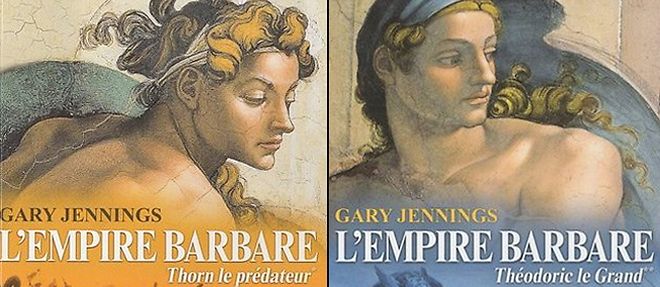 "L'Empire barbare. Thorn le predateur", tome 1, et "L'Empire barbare. Theodoric le Grand", tome 2,  de Gary Jennings, traduits de l'anglais (Etats-Unis) par Thierry Chevrier (editions Telemaque)