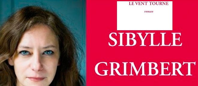 "Le vent tourne" de Sibylle Grimbert (editions Leo Scheer).