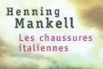 &quot;Les chaussures italiennes&quot; d'Henning Mankell