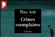 &quot;Crimes exemplaires&quot; de Max Aub