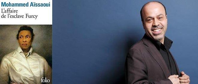 L Affaire De L Esclave Furcy Mohammed Aïssaoui "L'affaire de l'esclave Furcy" de Mohammed Aïssaoui - Le Point