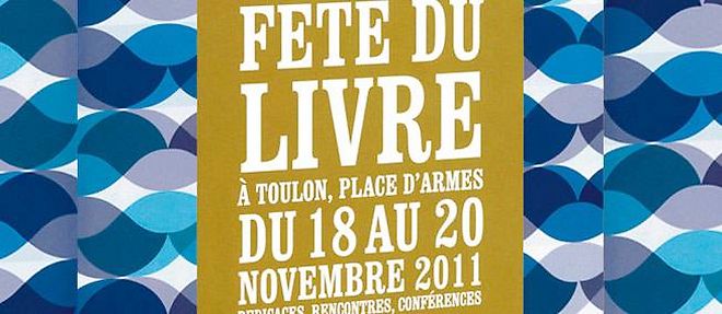 La Fete du livre de Toulon, du 18 au 20 novembre.