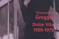 &quot;Dolce Vita 1959-1979&quot; de Simonetta Greggio