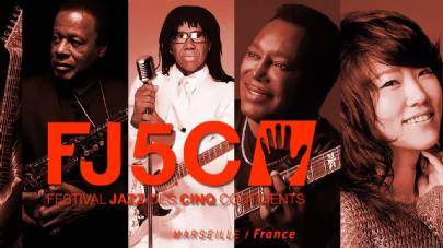 Jazz Cinq Continents : &agrave; Marseille, un festival capitale !