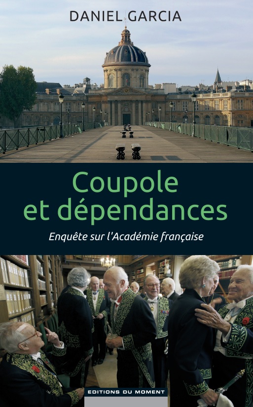 Coupole et dépendances ©  Éditions du Moment