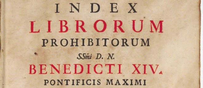 2 500 ans de libert&eacute; d'expression : l'Index, la liste noire du Vatican