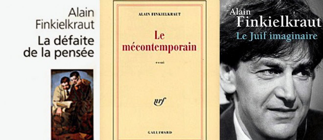 "La Defaite de la pensee", "Le Mecontemporain" et "Le Juif imaginaire", trois des cinq livres-cles d'Alain Finkielkraut.