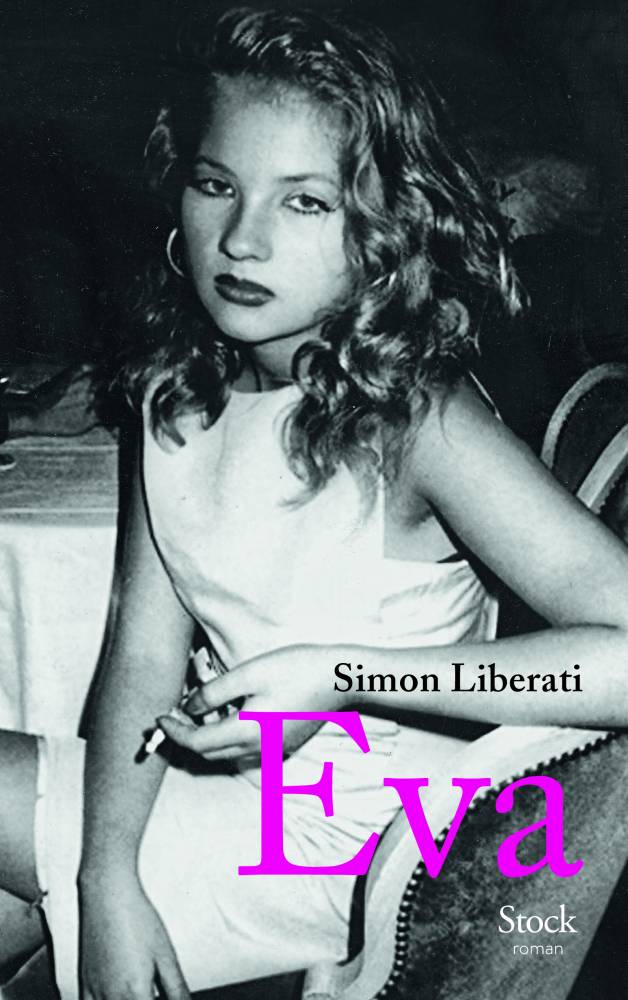 Rentrée Littéraire Eva Ionesco Simon Liberati Un Amour Inconditionnel 5341