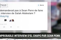Zapping du &quot;Point&quot; : &quot;Il faut envoyer Sean Penn retrouver Salah Abdeslam !&quot;