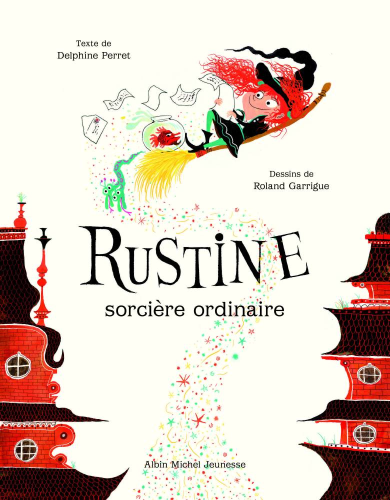 Justine sorcière ordinaire ©  Albin Michel, Roland Garrigue