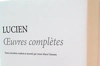 Lettres classiques - Tout Lucien&amp;nbsp;!