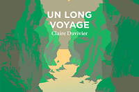 « Un long voyage » de Claire Duvivier 
