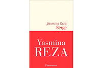 Livre - &laquo;&amp;nbsp;Serge&amp;nbsp;&raquo; ou l&amp;rsquo;irrespectueuse Yasmina Reza