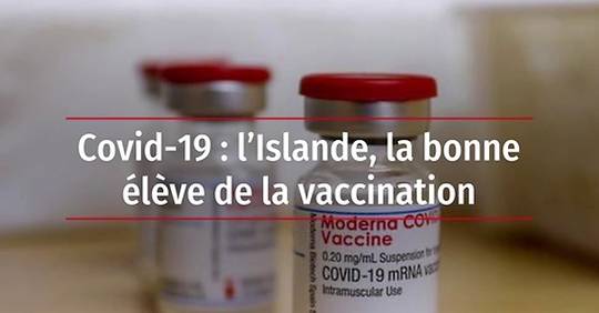 Vidéo - Covid-19 : L'Islande, La Bonne élève De La Vaccination