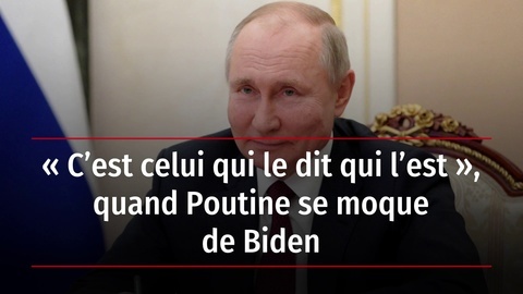 Video C Est Celui Qui Le Dit Qui L Est Quand Poutine Se Moque De Biden Le Point