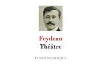 Feydeau, le maitre du theatre de boulevard, edite en Pleiade.
