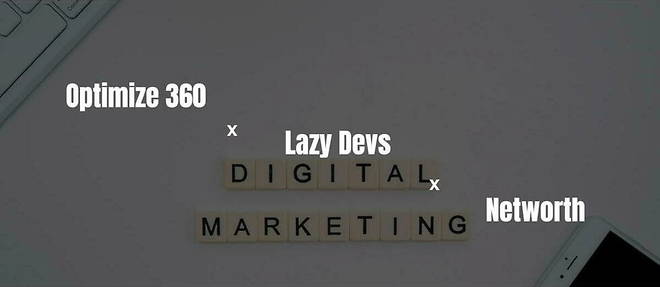 Lazy Devs, Networth Platform et Optimize 360, trois noms a retenir
