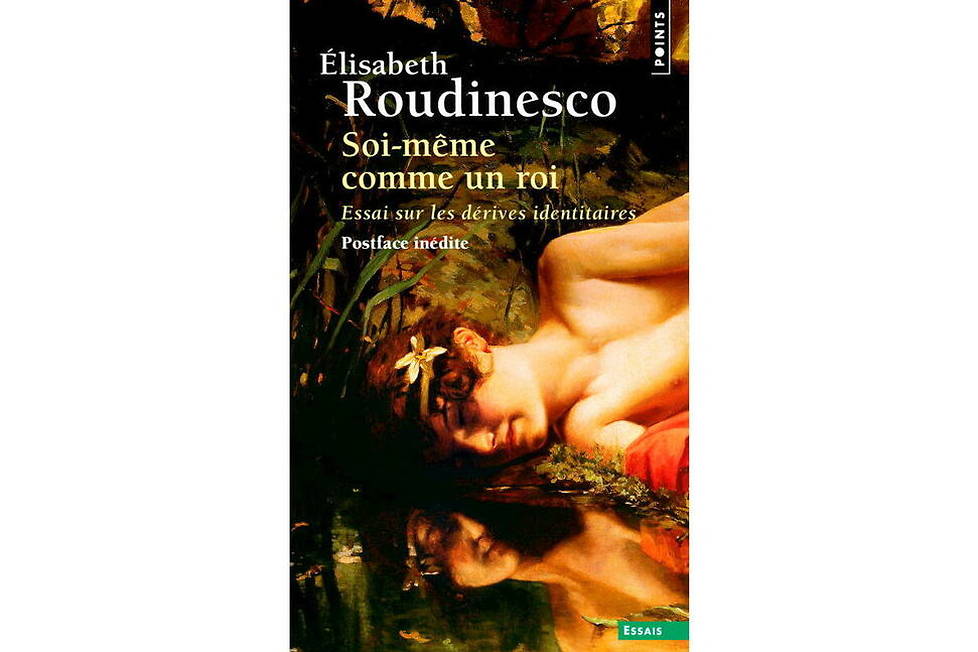 <a href="https://www.editionspoints.com/ouvrage/soi-meme-comme-un-roi-elisabeth-roudinesco/9782757896853"><em>Soi-même comme un roi</em> </a>d’Élisabeth Roudinesco
