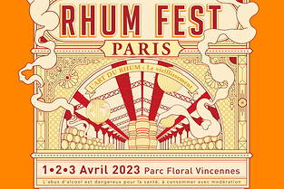 Rendez-vous du 1 er  au 3 avril prochain au parc floral de Vincences pour l&#039;edition 2023 du Rhum Fest Paris
