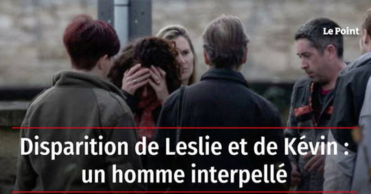 Vidéo Disparition De Leslie Et De Kévin Un Homme Interpellé