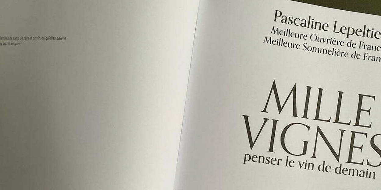 洋書 Mille Vignes - Pascaline Lepeltier Book: A Thousand Vines, Thinking About the Wine of Tomorrow