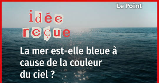 Pourquoi l'eau est-elle plus ou moins bleue ? - Le Mag