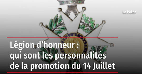 Vidéo - Légion D'honneur : Qui Sont Les Personnalités De La Promotion ...