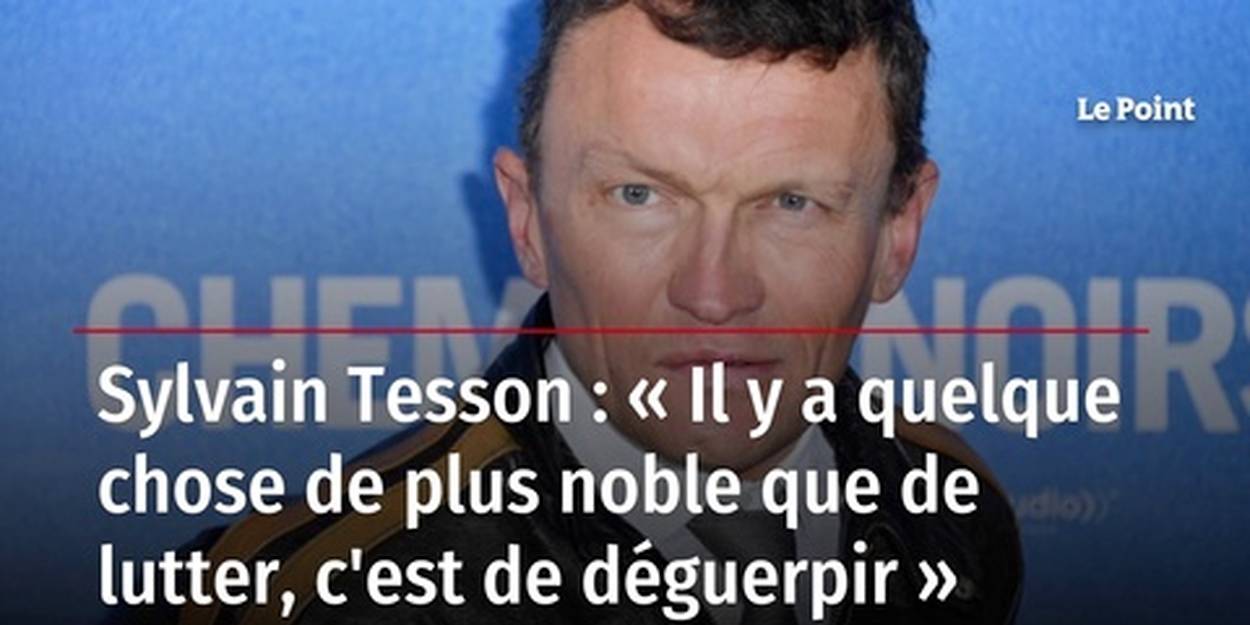 Sylvain Tesson: Envoyer les huissiers quand on n'est pas d'accord avec une  autre pensée, c'est dommage -  - Culture