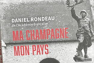 Né au Mesnil-sur-Oger et académicien, Daniel Rondeau signe avec son  Ma Champagne, mon pays  un hymne à sa région natale.
