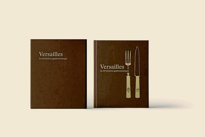 Le livre <em>Versailles, la révolution gastronomique.</em>
 ©  DR