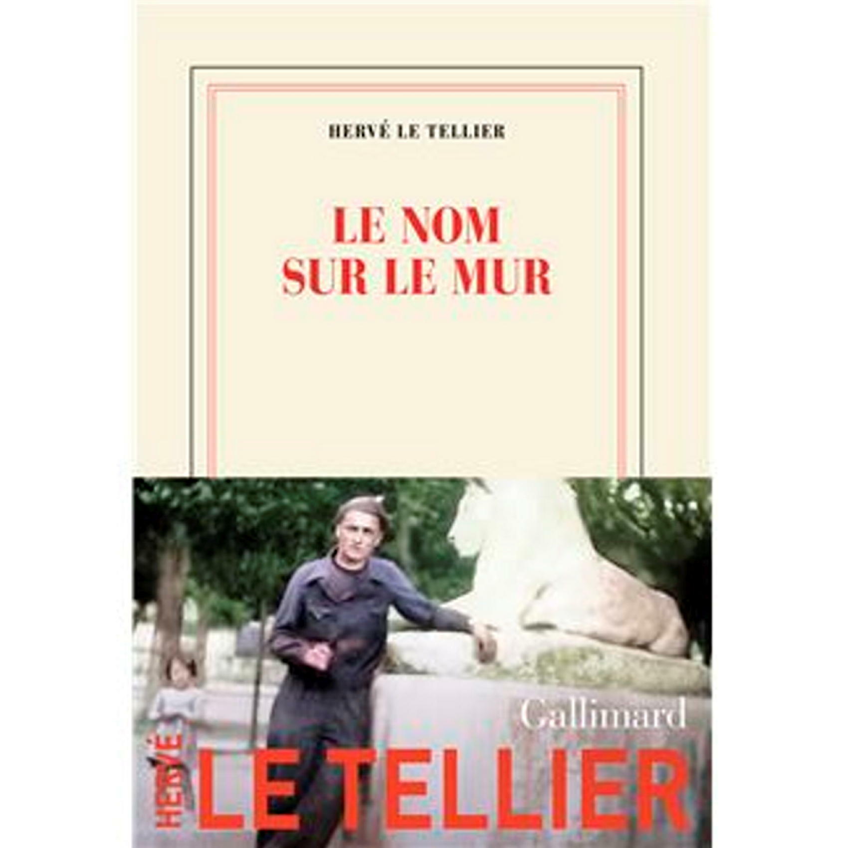 « Le Nom sur le mur » Hervé Le Tellier sur les traces d’un maquisard