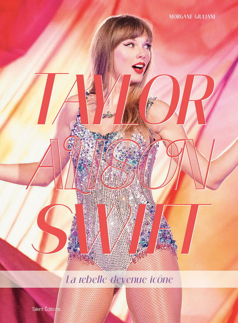 « Taylor Swift : la rebelle devenue icône », sort chez Talent éditions.
©  Talent éditions