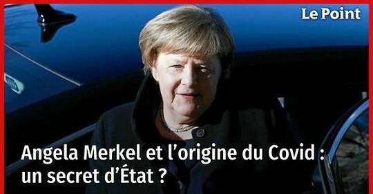 Angela Merkel et l'origine du Covid : un secret d'État ?
