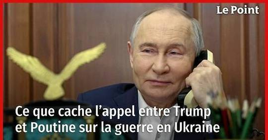 Vidéo - Ce que cache l'appel entre Trump et Poutine sur la guerre en Ukraine