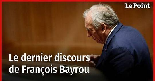 L'ultime discours de François Bayrou avant le vote de confiance