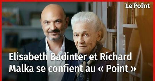 Elisabeth Badinter et Richard Malka se confient au Point