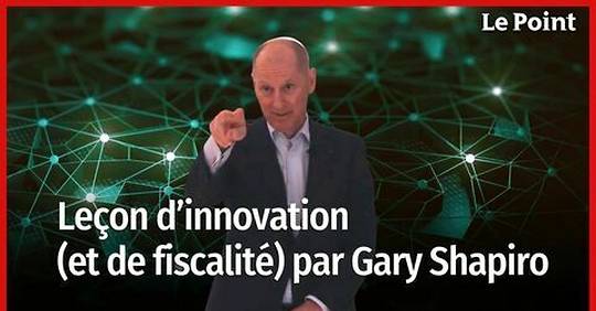 Gary Shapiro (CES) : « La transformation de la tech française est incroyable »