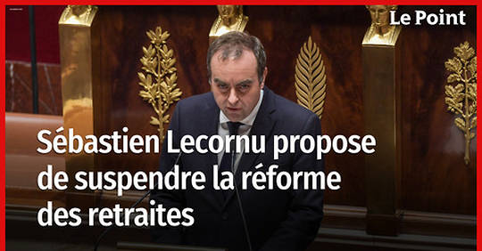 Sébastien Lecornu propose la suspension de la réforme des retraites