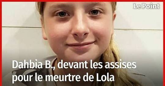 Dahbia B., devant les assises pour le meurtre de Lola